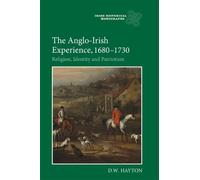 David W Hayton The Anglo-Irish Experience, 1680-1730 (Copertina rigida)