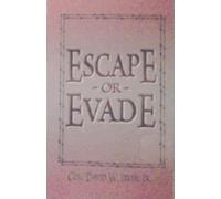 David W. Irvin Escape or Evade (Copertina rigida)