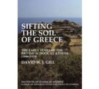 David W. J. Gil Sifting the soil of Greece. The early years of the B (Tascabile)