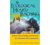 David W. Jardine The Ecological Heart of Teaching (Tascabile) Counterpoints