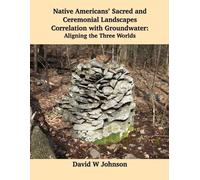 David W Johnson Native Americans' Sacred and Ceremonial Landscapes C (Tascabile)