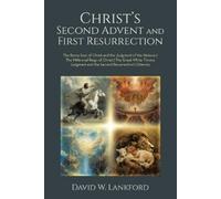David W Lankford Christ's Second Advent and First Resurrection (Tascabile)