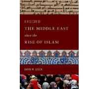 David W. Lesch A History of the Middle East Since the Rise of Islam (Tascabile)