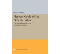 David W. Levy Herbert Croly of the New Republic (Tascabile)