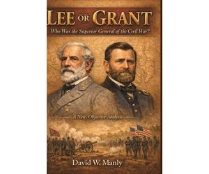 David W Manly Lee or Grant (Copertina rigida)