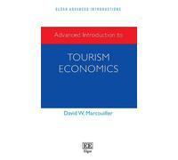 David W. Marcouille Advanced Introduction to Tourism Economic (Copertina rigida)