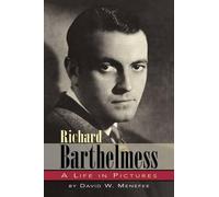David W Menefee Richard Barthelmess - A Life in Pictures (Tascabile)