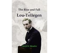 David W Menefee The Rise and Fall of Lou-Tellegen (Tascabile)