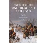 David W Meyers Elise Meyers Walk Tales of Ohio's Underground Railro (Tascabile)