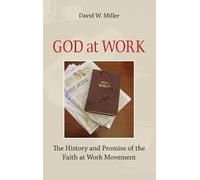 David W. Miller God at Work (Copertina rigida)