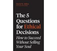 David W. Miller The 5 Questions for Ethical Decisions (Copertina rigida)