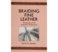 David W. Morgan Braiding Fine Leather (Tascabile)