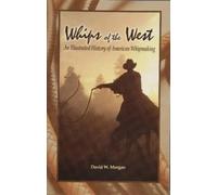 David W. Morgan Whips of the West (Tascabile)