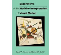 David W. Murray Ber Experiments in the Machine Interpretation of Vi (Tascabile)