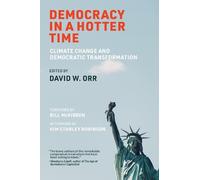 David W. Orr Bill McKibben Democracy in a Hotter Time (Tascabile)