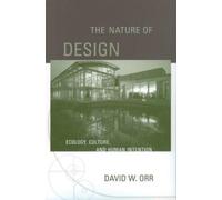 David W. Orr The Nature of Design (Tascabile)