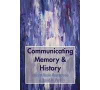 David W. Park Communicating Memory & History (Tascabile)