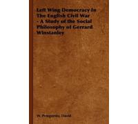 David, W. Peteg Left Wing Democracy In The English Civil War (Copertina rigida)