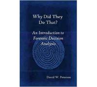 David, W. Peter Why Did They Do That? An Introduction to Forensic De (Tascabile)