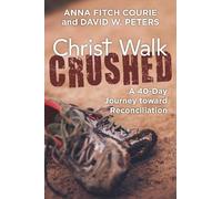 David W. Peters Anna Fitch Courie Christ Walk Crushed (Tascabile)
