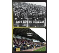 David W. Potter East Fife On This Day (Tascabile)