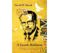 David W Shenk A Gentle Boldness (Tascabile)