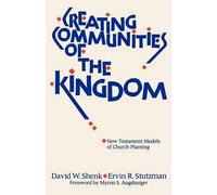 David W. Shenk Ervin R. Stutzman Creating Communities of the Kingdom (Tascabile)