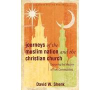 David W. Shenk Journeys of the Muslim Nation and the Christian Churc (Tascabile)
