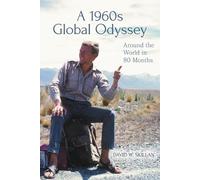 David W Skillan A 1960s Global Odyssey (Tascabile)