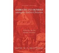 David W T Bratt Sabbath and Sunday Among the Earliest Christi (Copertina rigida)