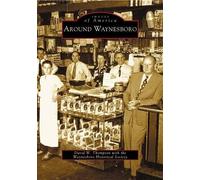 David W. Thompson Waynesboro Historical Societ Around Waynesboro, P (Tascabile)