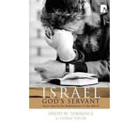 David W Torrance Israel, God's Servant (Tascabile)