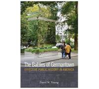 David W. Young The Battles of Germantown (Tascabile) History and the Public