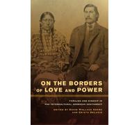David Wallace Adams On the Borders of Love and Power (Tascabile)