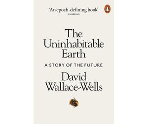 David Wallace-Wells The Uninhabitable Earth (Tascabile)