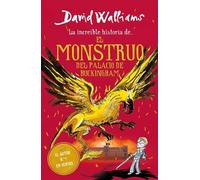 David Walliams La increíble historia de… el monstruo del palacio de (Tascabile)