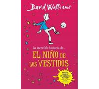 David Walliams La increíble historia de...el niño de los vestidos / (Tascabile)