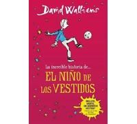 David Walliams La increíble historia de...el niño de los vestidos / (Tascabile)