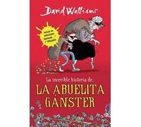 David Walliams La increíble historia de...la abuela gánster / Gangst (Tascabile)
