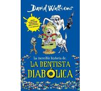 David Walliams La increíble historia de...la dentista diabólica / De (Tascabile)