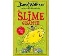 David Walliams La incríble historia de… el slime gigante / Slime (Tascabile)