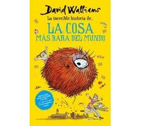 David Walliams Wall La increíble historia de… la cosa más rara del m (Tascabile)
