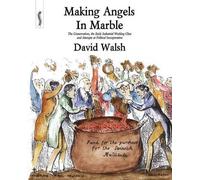 David Walsh Making Angels in Marble (Tascabile)
