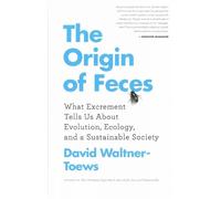 David Waltner-Toews The Origin of Feces (Tascabile)