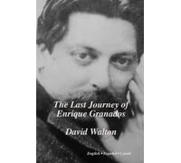 David Walton The Last Journey of Enrique Granados (Tascabile)