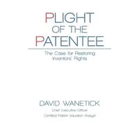 David Wanetick Plight of the Patentee (Tascabile)