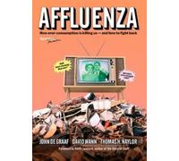 David Wann John De Affluenza: How Over-Consumption Is Killing Us - (Tascabile)