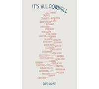 David Ward It's All Downhill (Tascabile)