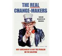 David Warfield Brown The Real Change-Makers (Copertina rigida)