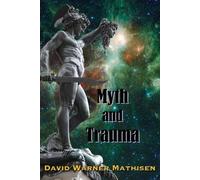 David Warner Mathisen Myth and Trauma (Tascabile)